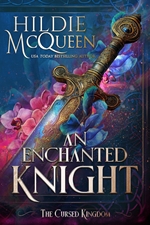 The Cursed Kingdom Series - An enchanted Knight